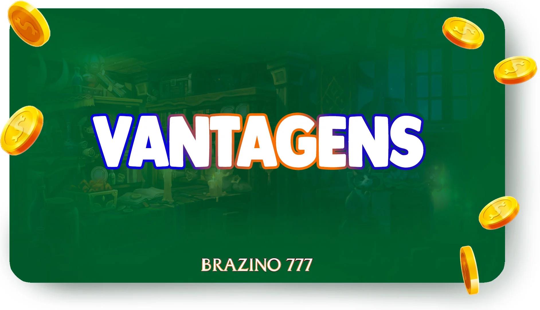 VANTAGENS DO BRAZINO777